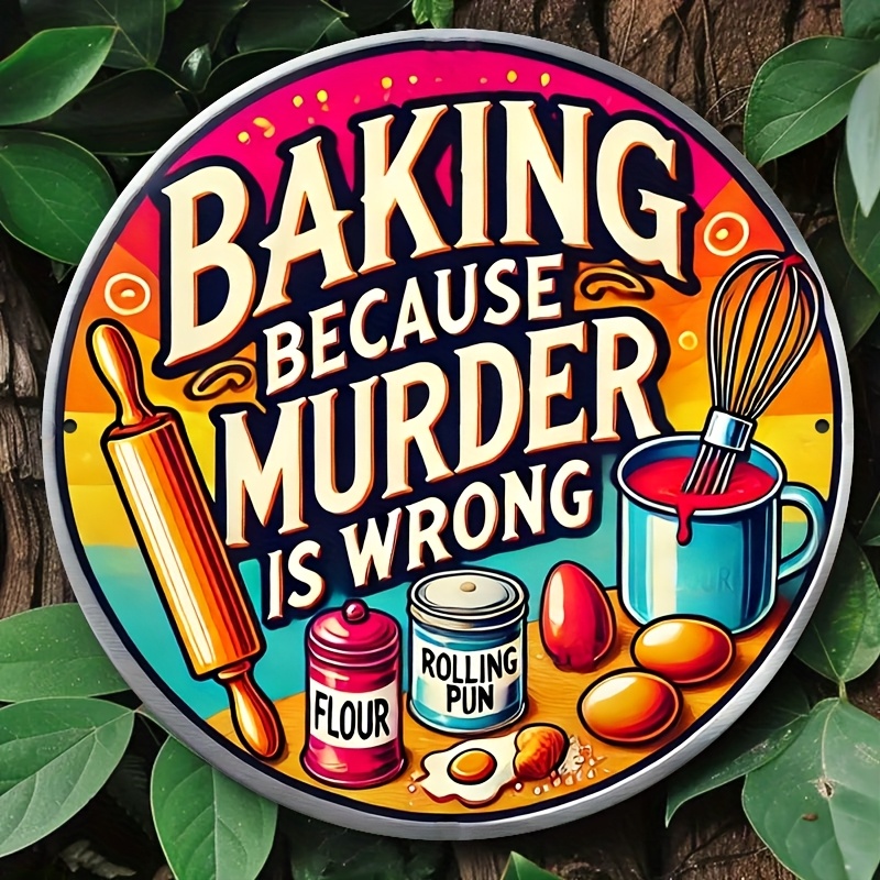 Kitchen Baking Wall Art - HD 주석 간판, 살인은 잘못된 행위이기